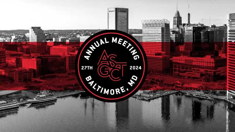 American Society of Gene and Cell Therapy’s (ASGCT) Annual Meeting